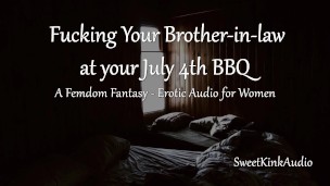 [M4F] Fucking your Brother-in-law during a July 4th Barbecue – Erotic Audio for Women